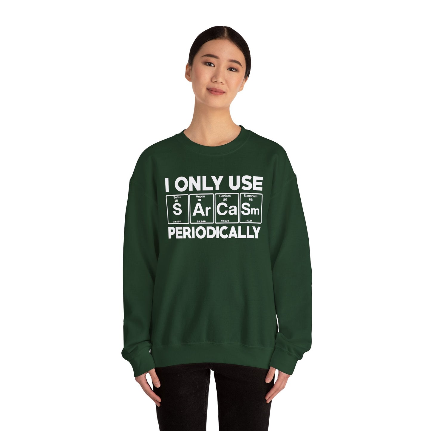 Sarcasm Periodic Table Element Weird Science Joke Gift Sweatshirt