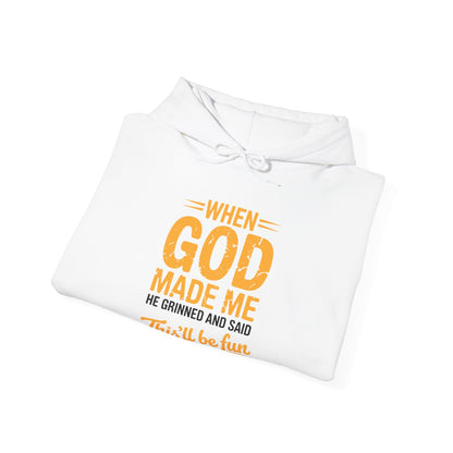 Funny Saying When God Made Me Funny Quote Hoodie