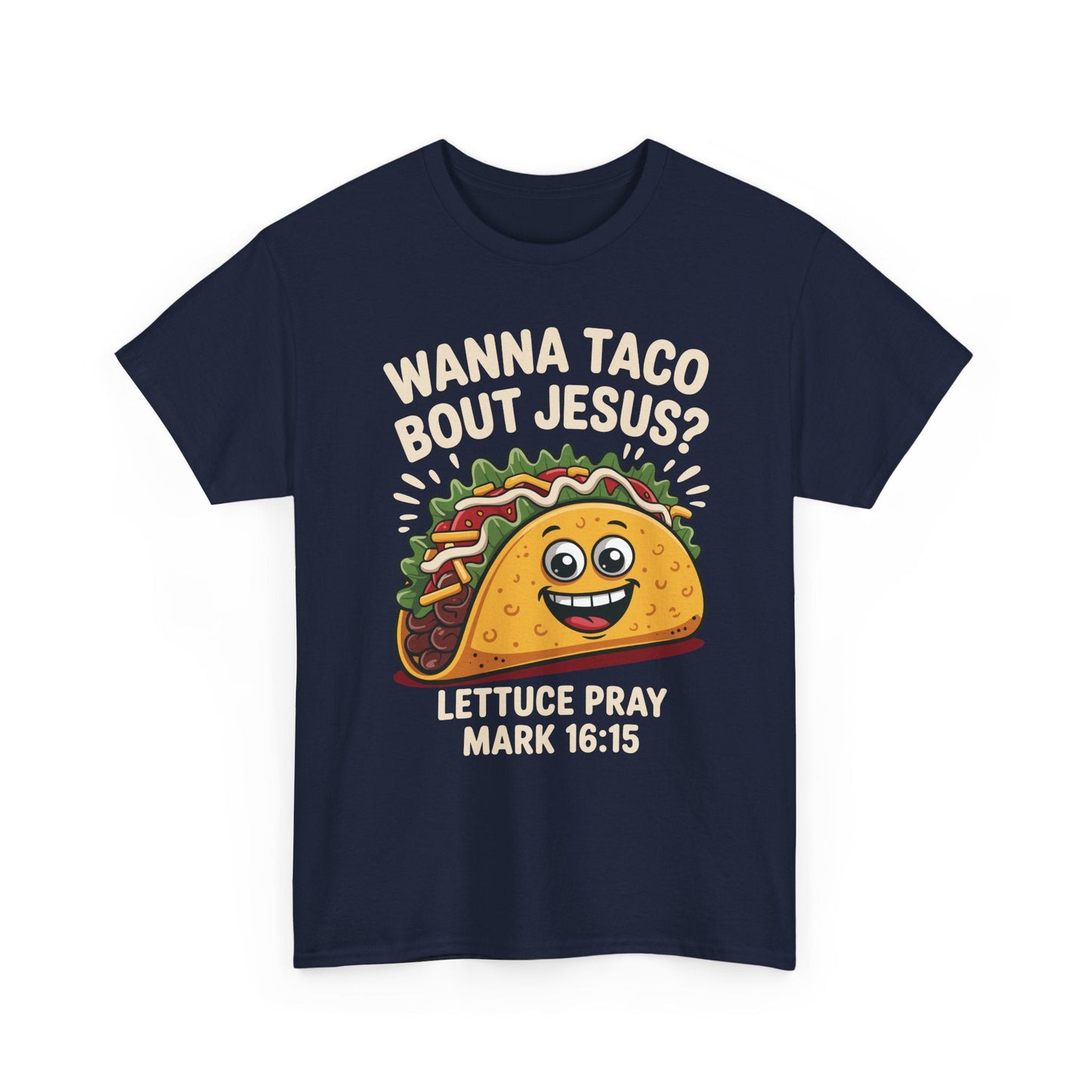 Wanna Taco Bout Jesus Cinco de Mayo Christian T-Shirt Men Women