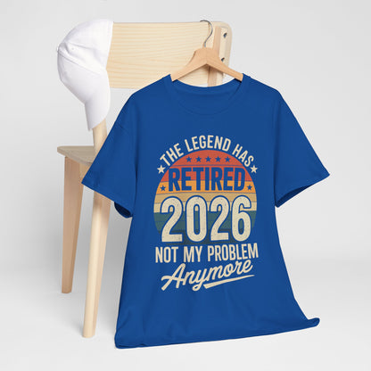 Retired 2026 Not My Problem Anymore T-Shirt