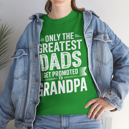 Only The Greatest Dads Get Promoted To Grandpa Shirt Men T-Shirt