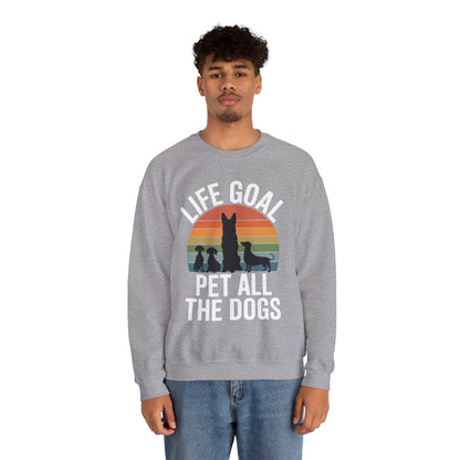 Life Goal Pet All The Dogs Funny Dog Sweatshirt