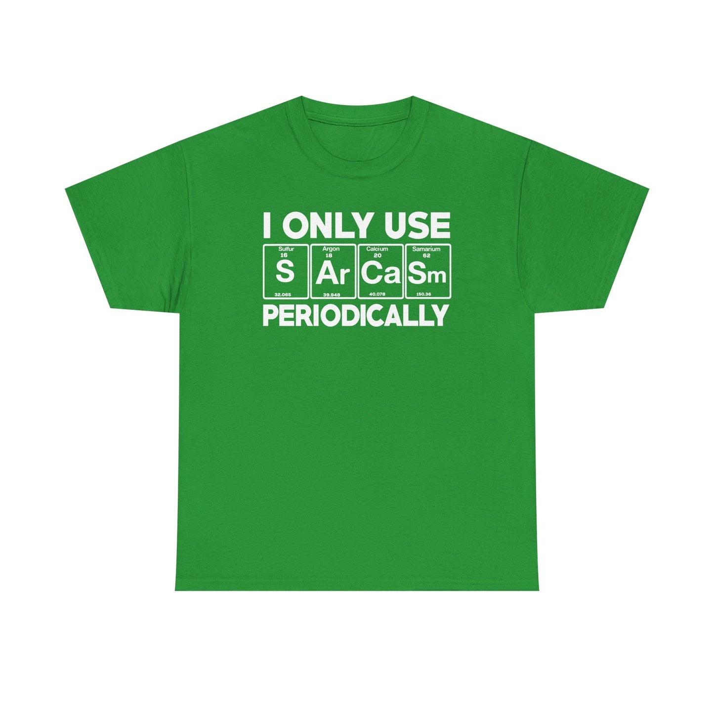 Sarcasm Periodic Table Element Weird Science Joke Gift T-Shirt