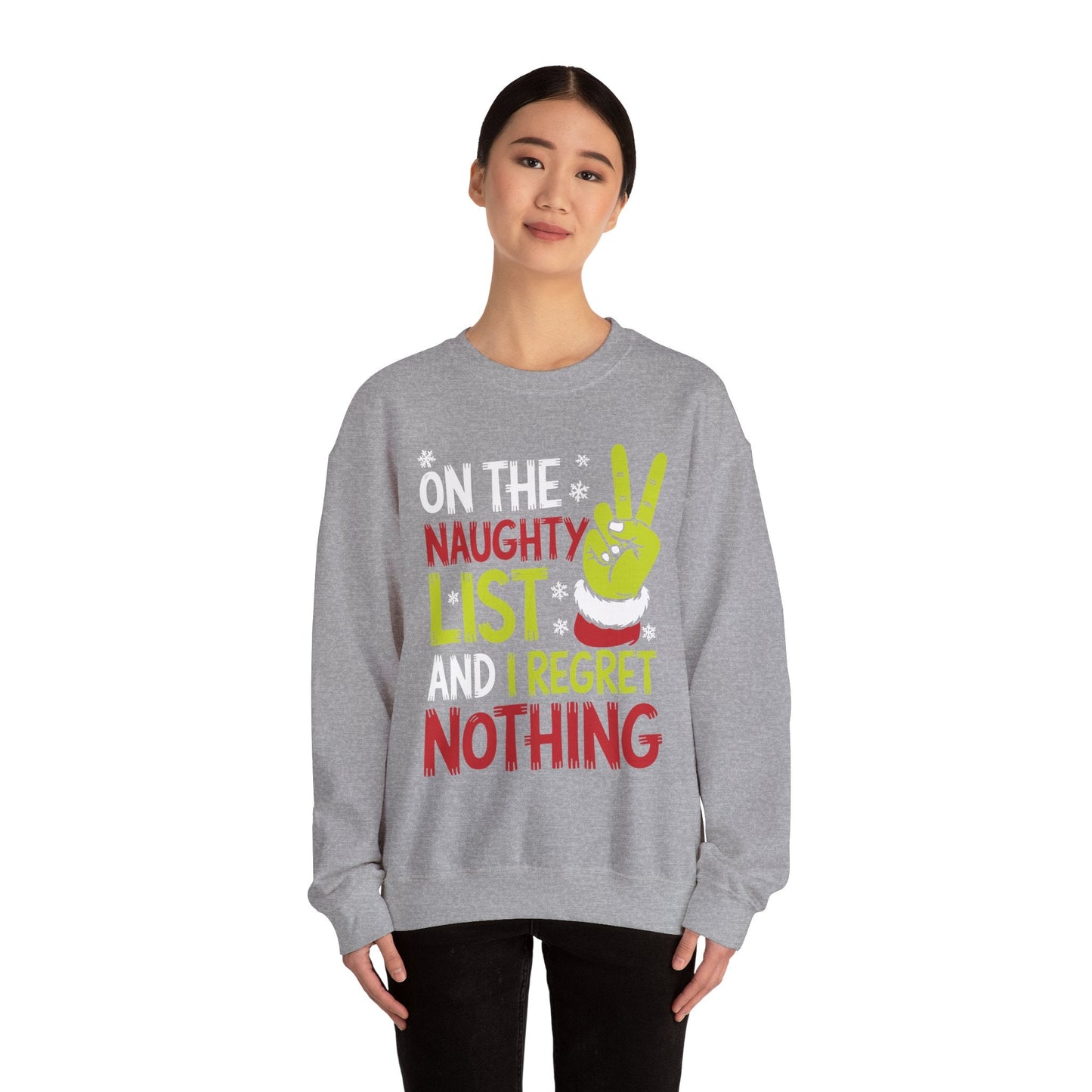 On The Naughty List And I Regret Nothing Funny Christmas Sweatshirt