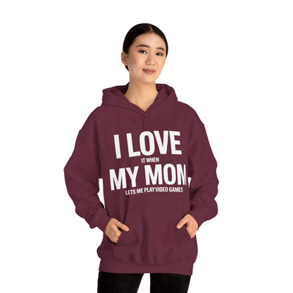 Funny I love my mom sarcastic video games gift Hoodie