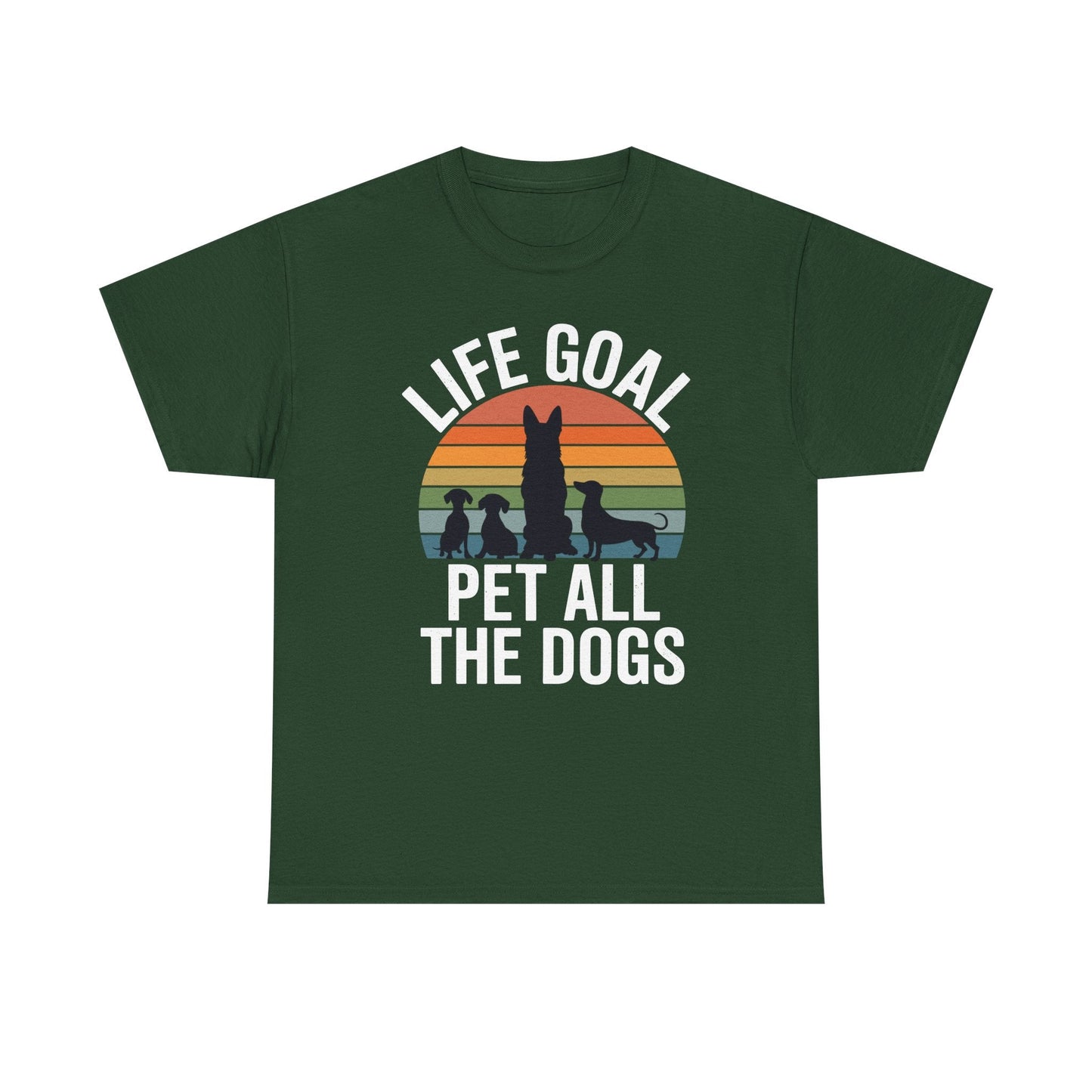 Life Goal Pet All The Dogs Funny Dog T-Shirt