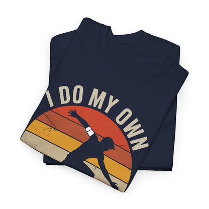 Funny I Do All My Own Stunts Broken Bones T-Shirt