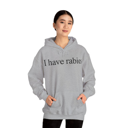 Funny I Have Rabies Hoodie