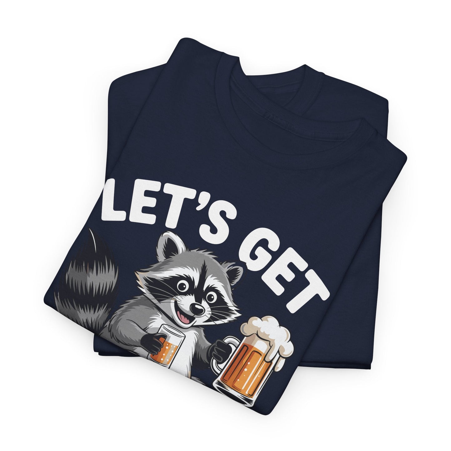 Funny Let's Get Trashed Raccoon Meme Humor Beer Drinking T-Shirt