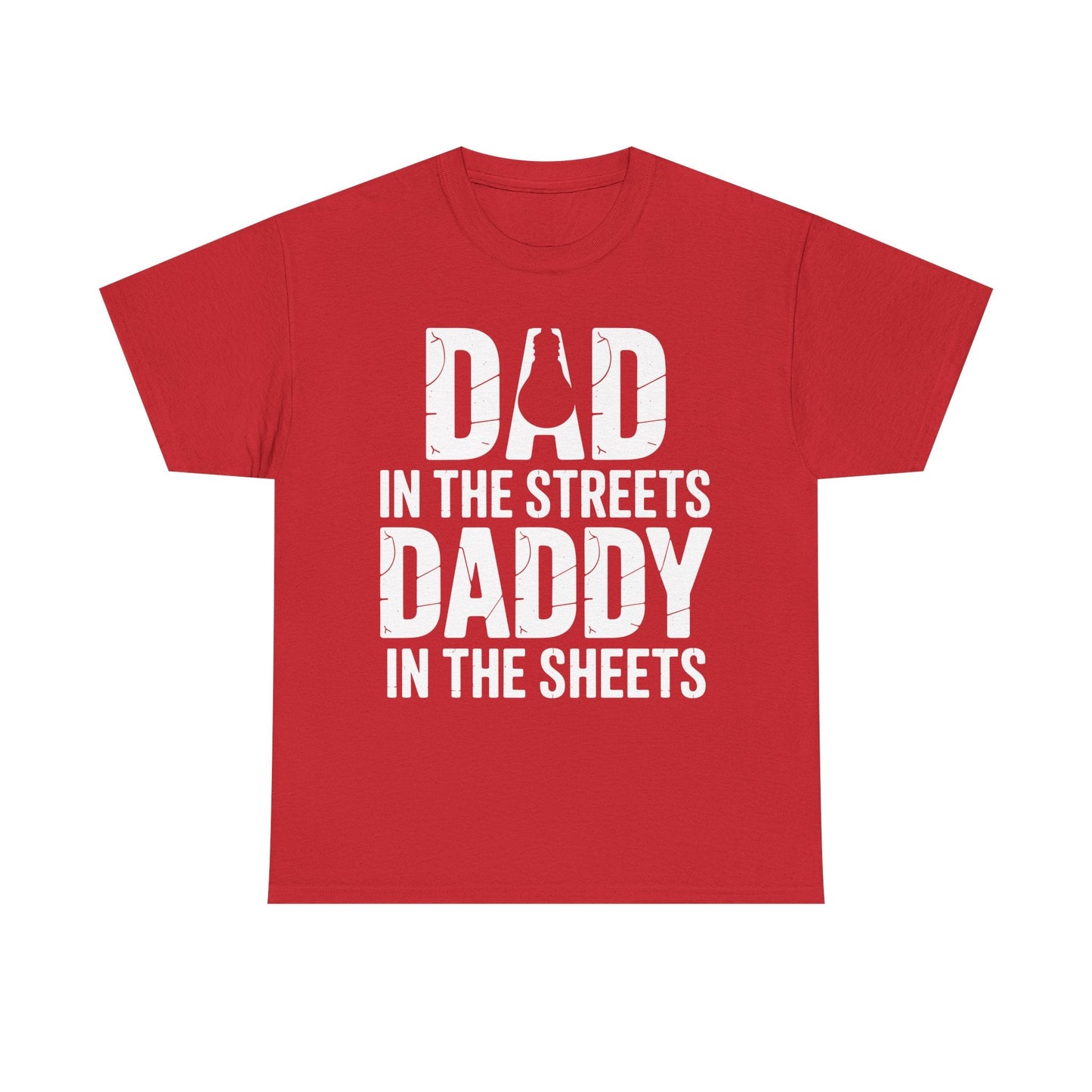 Dad In The Streets Daddy In The Sheets Shirt Men Fathers Day T-Shirt