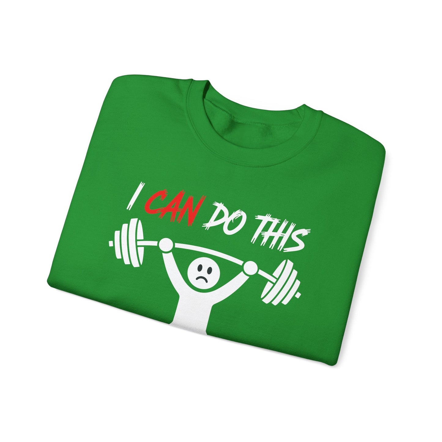 I Can Do This If I Die I Die Funny Fitness Workout Gym Sweatshirt