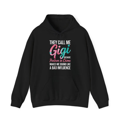 They Call Me Gigi Because Partner In Crime Mothers Day Hoodie