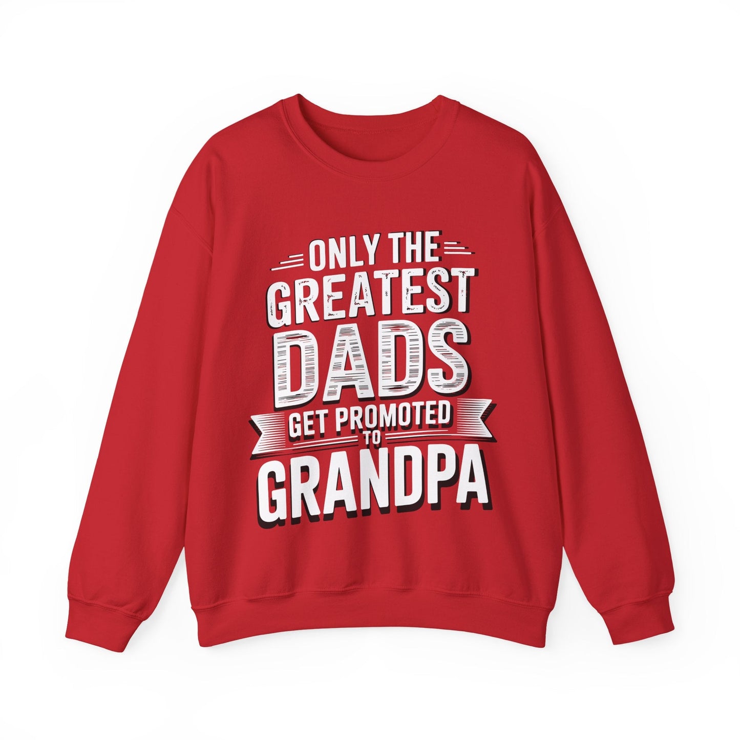 Only The Greatest Dads Get Promoted To Grandpa Shirt Men Sweatshirt