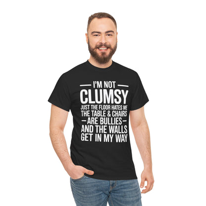 Funny I'm Not Clumsy Quote Sarcastic shirt