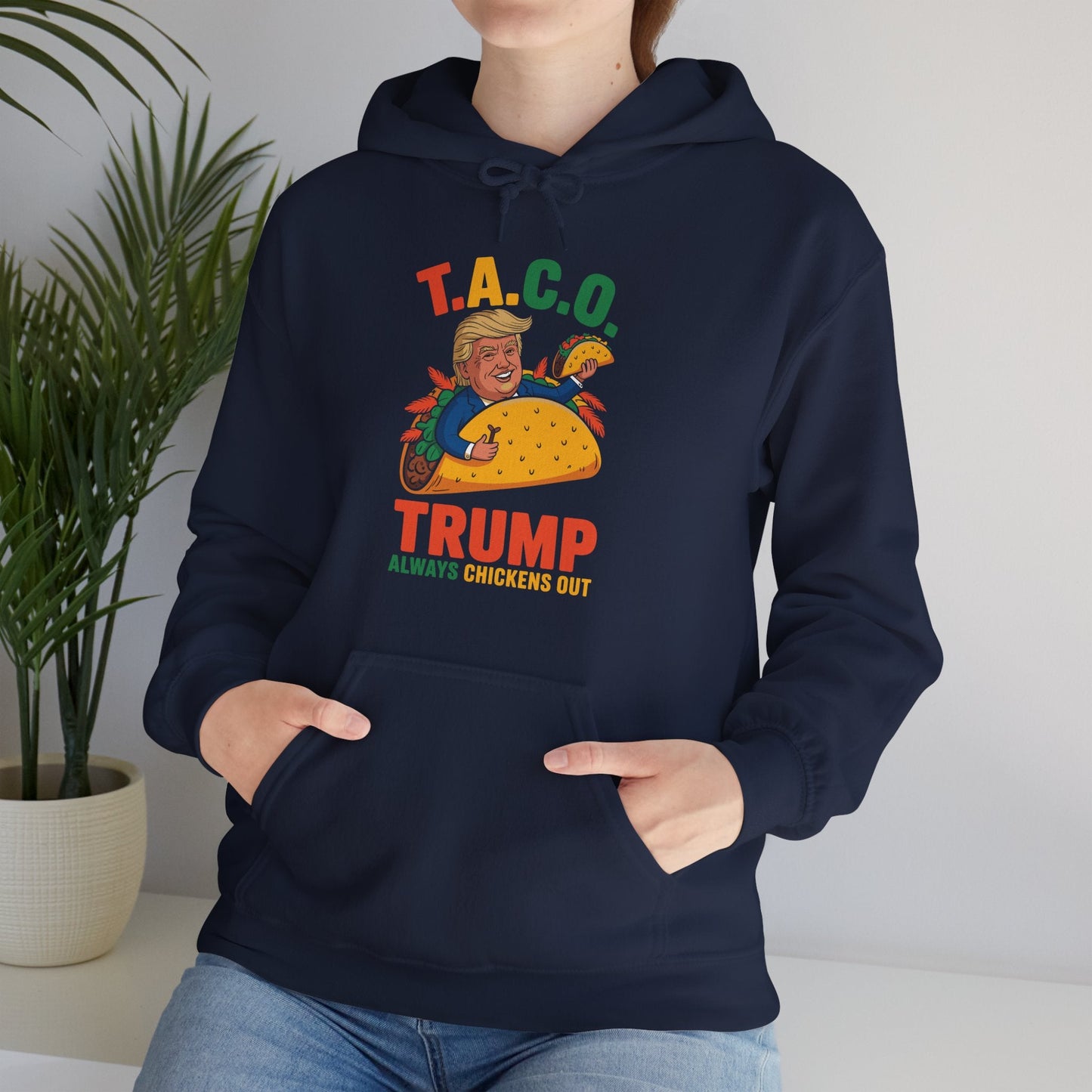 Funny Trump Taco Trump Always Chickens Out Hoodie