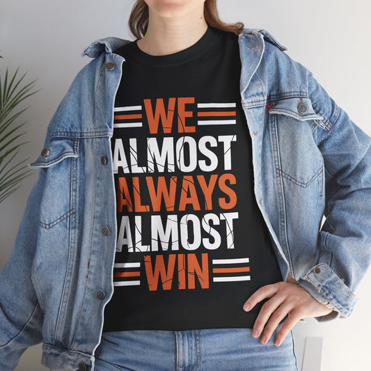 Funny Cleveland Throwback We Almost Always Almost Win Football Fans Lovers T-Shirt