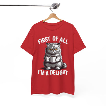 First Of All I'm A Delight Sarcastic Angry Cat Coffee Lover T-Shirt for Men Women