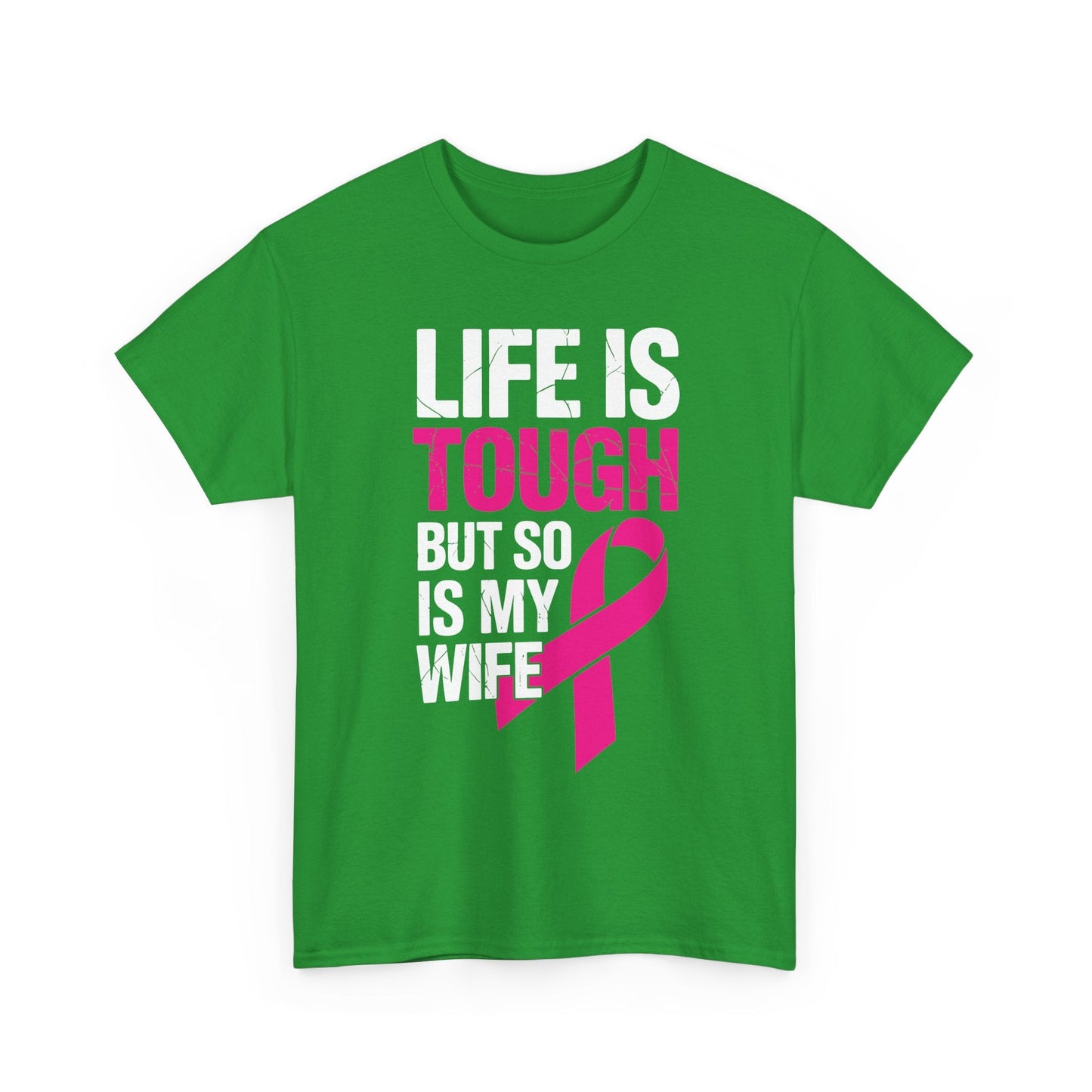 Life Is Tough But So Is My Wife Breast Cancer Awareness Gift T-Shirt