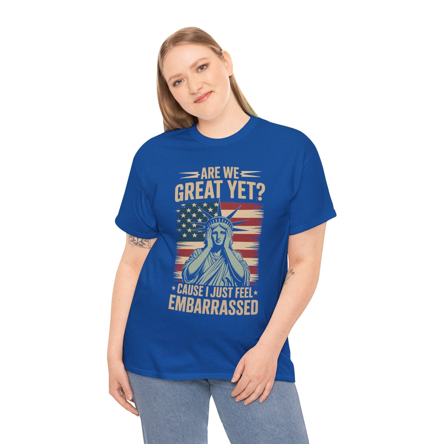Are We Great Yet Cause I Just Feel Embarrassed Anti Trump T-Shirt