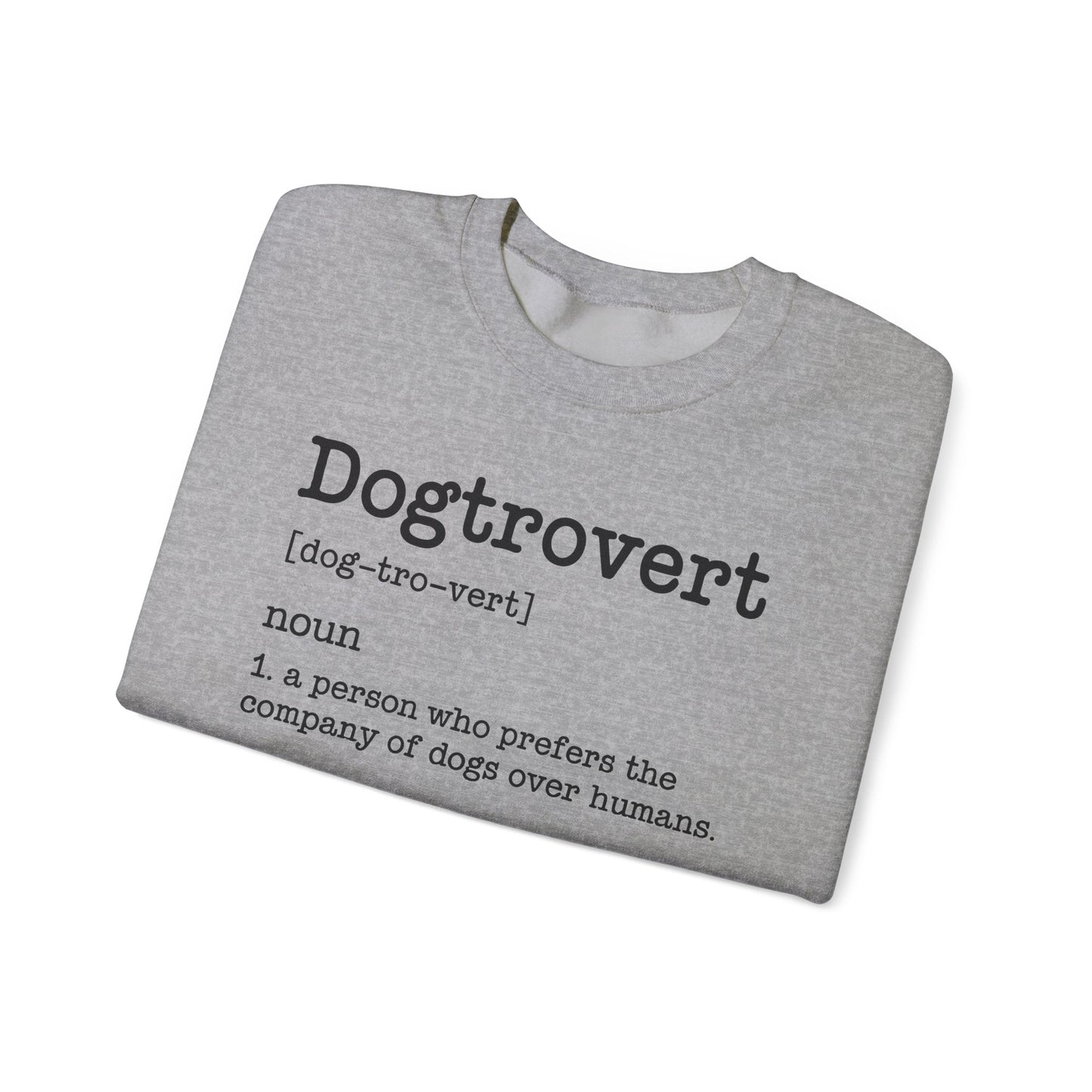 Dogtrovert Definition, Funny Dog Sweatshirt For Men Women