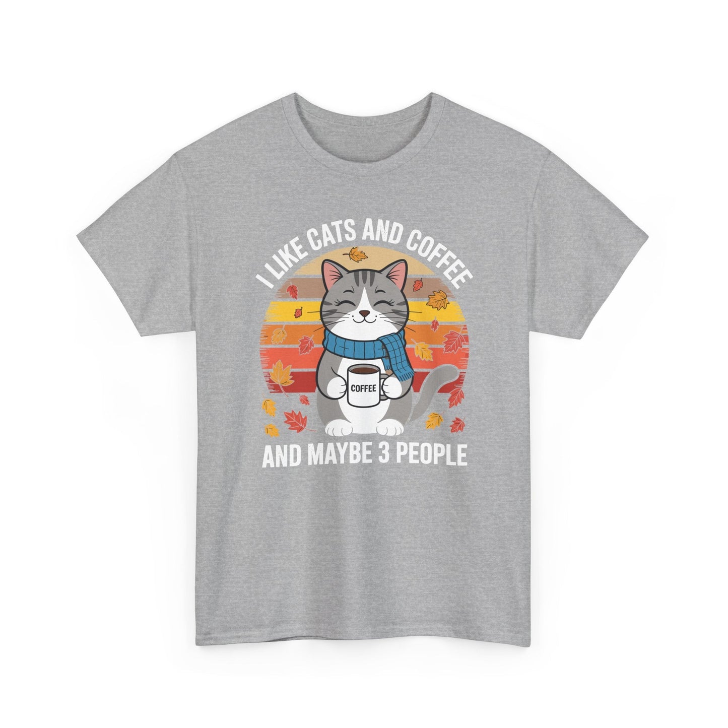 I Like Cats And Coffee And Maybe 3 People , Cats Lover T-Shirt