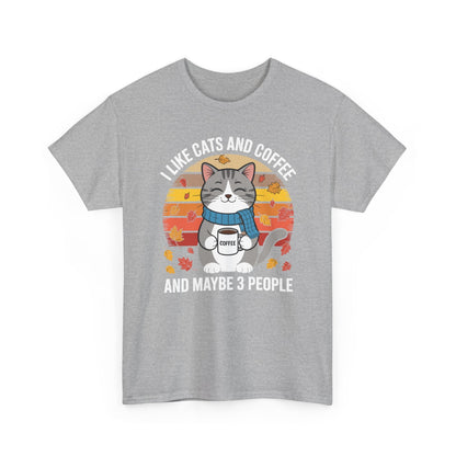 I Like Cats And Coffee And Maybe 3 People , Cats Lover T-Shirt