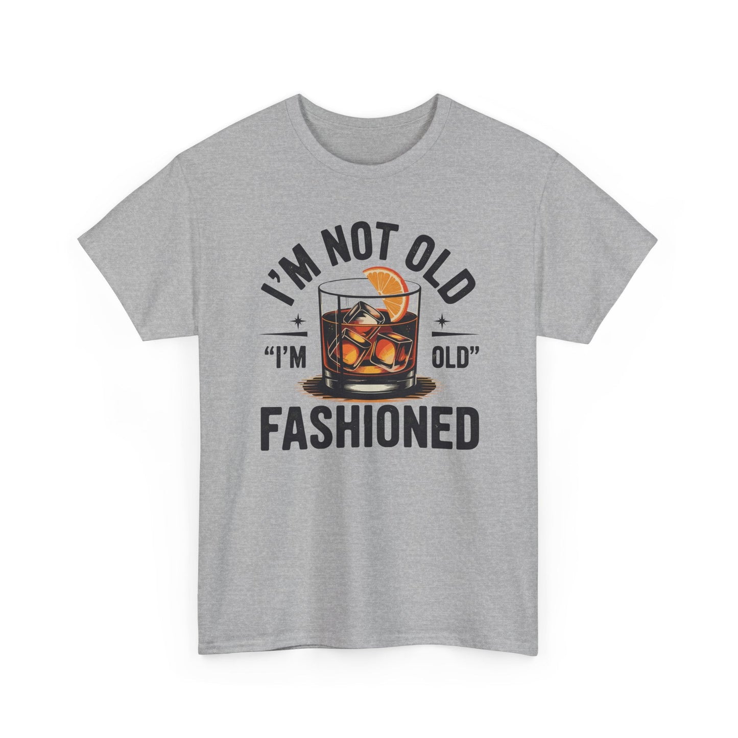 I'm Not Old I'm Old Fashioned Classic Whiskey Lover Vintage T-Shirt