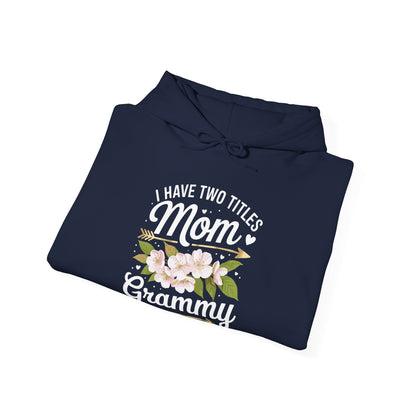 I Have Two Titles Mom And Grammy Mothers Day Gifts Hoddie