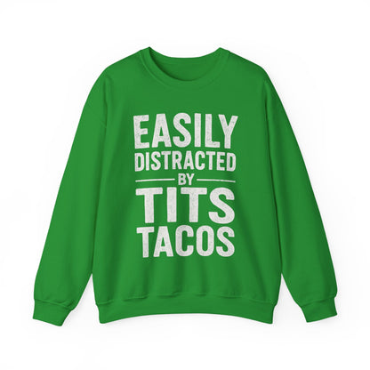 Men's Easily Distracted By Tits and Tacos Adult Humor Gift Sweatshirt