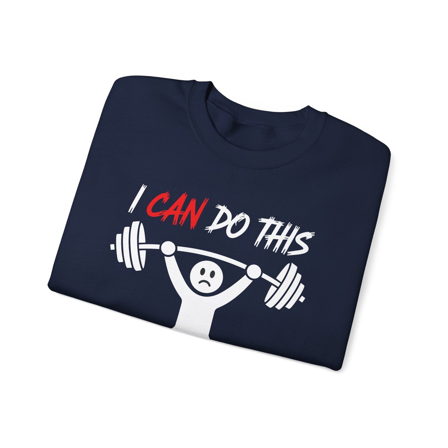 I Can Do This If I Die I Die Funny Fitness Workout Gym Sweatshirt