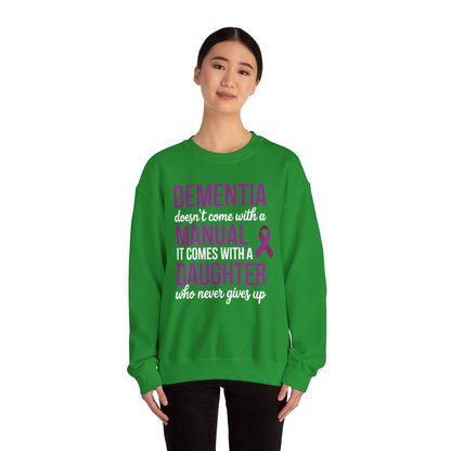 Dementia Doesn't Come With a Manual It Comes With a Daughter Sweatshirt