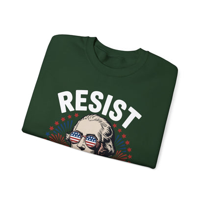 Resist Like It's 1776 Rejecting Kings 4th of July Anti-Trump Sweatshirt
