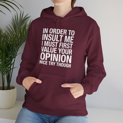 Funny In Order To Insult Me Joke Sarcastic Hoodie