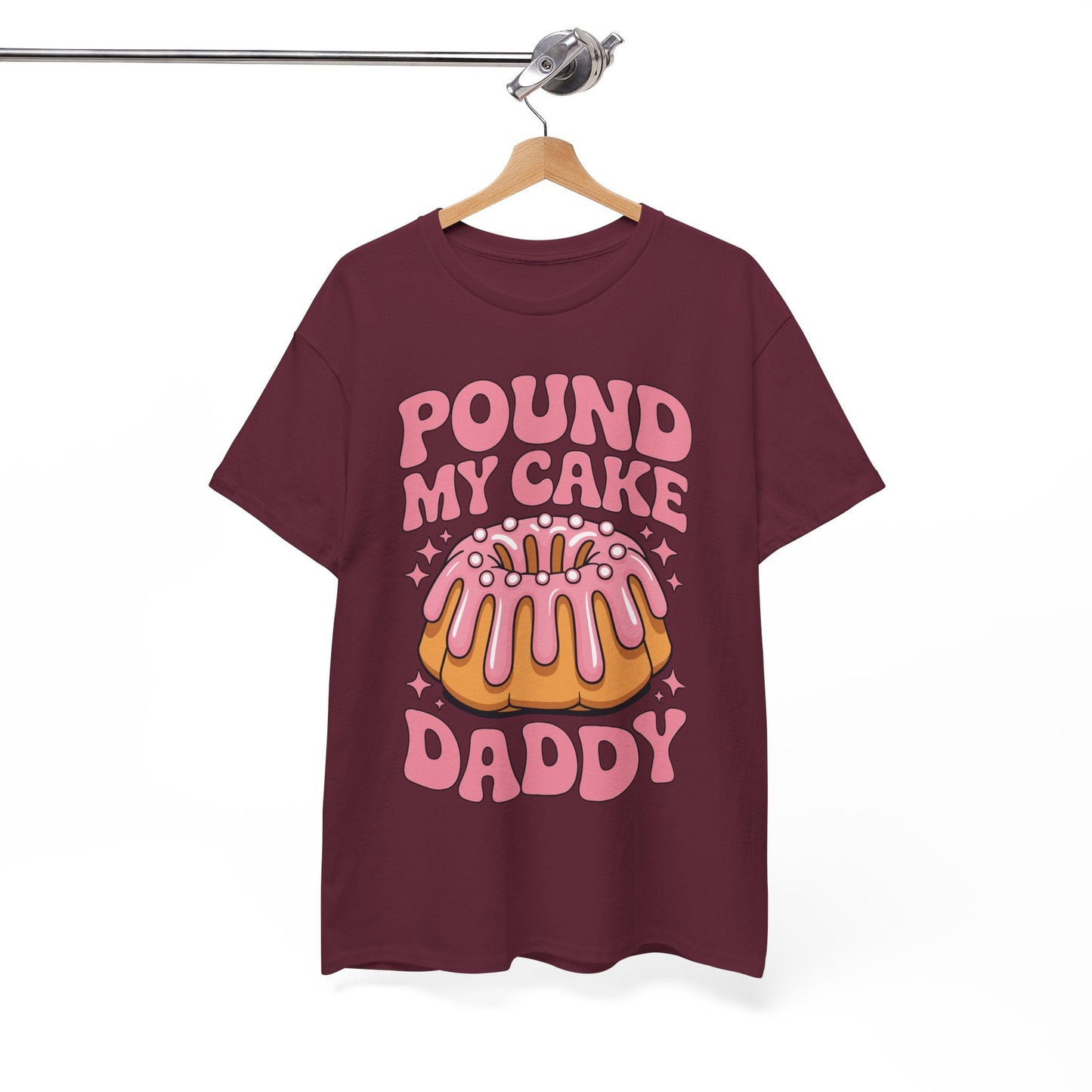 Inappropriate Pound My Cake Daddy Embarrassing Adult Humor T-Shirt