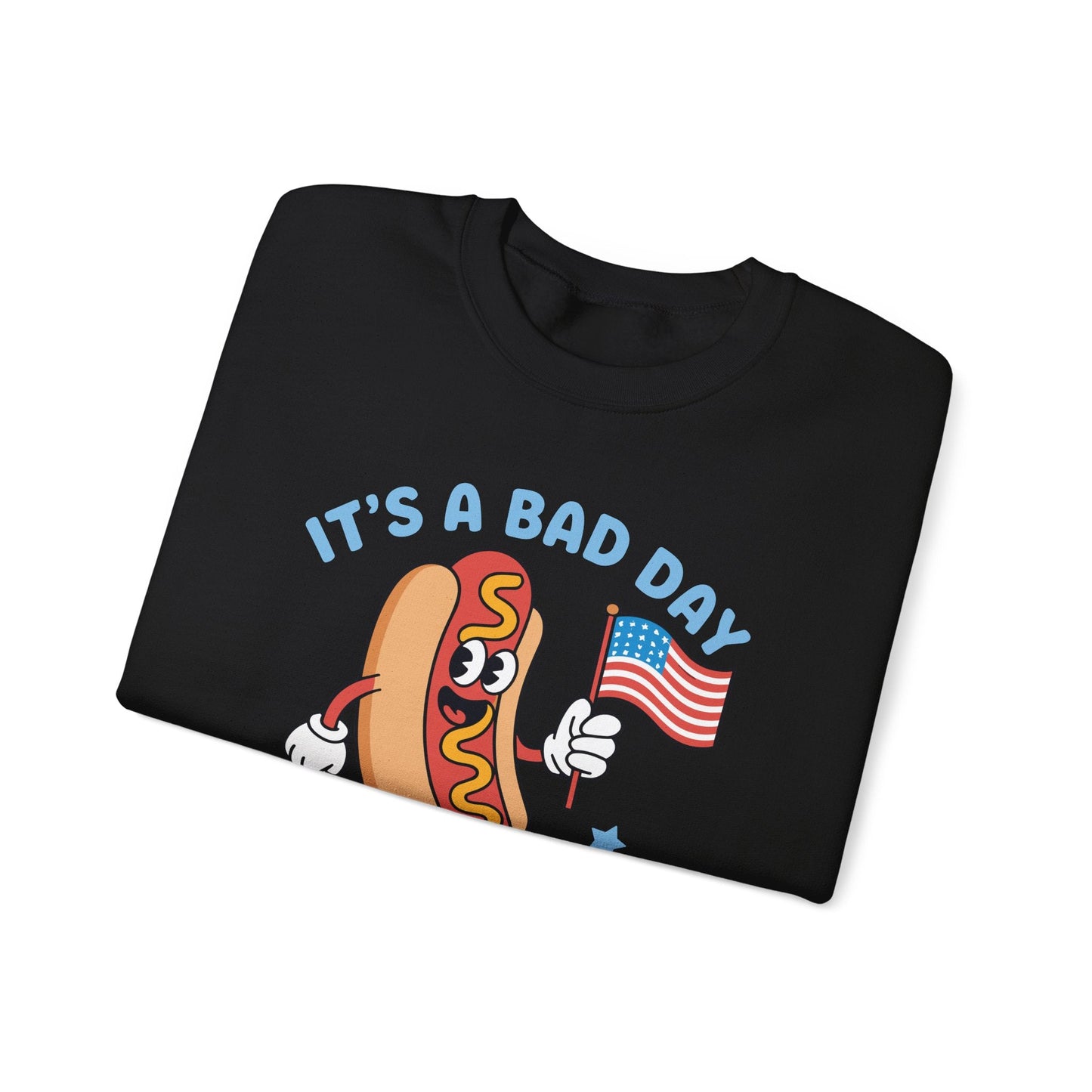 Its A Bad Day To Be A Hot Dog Funny meme HotDog usa flag Men Women Sweatshirt