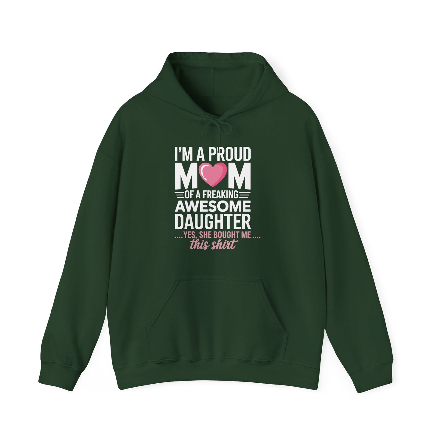 I'm A Proud Mom Gift From Daughter Funny Mothers Day Hoddie