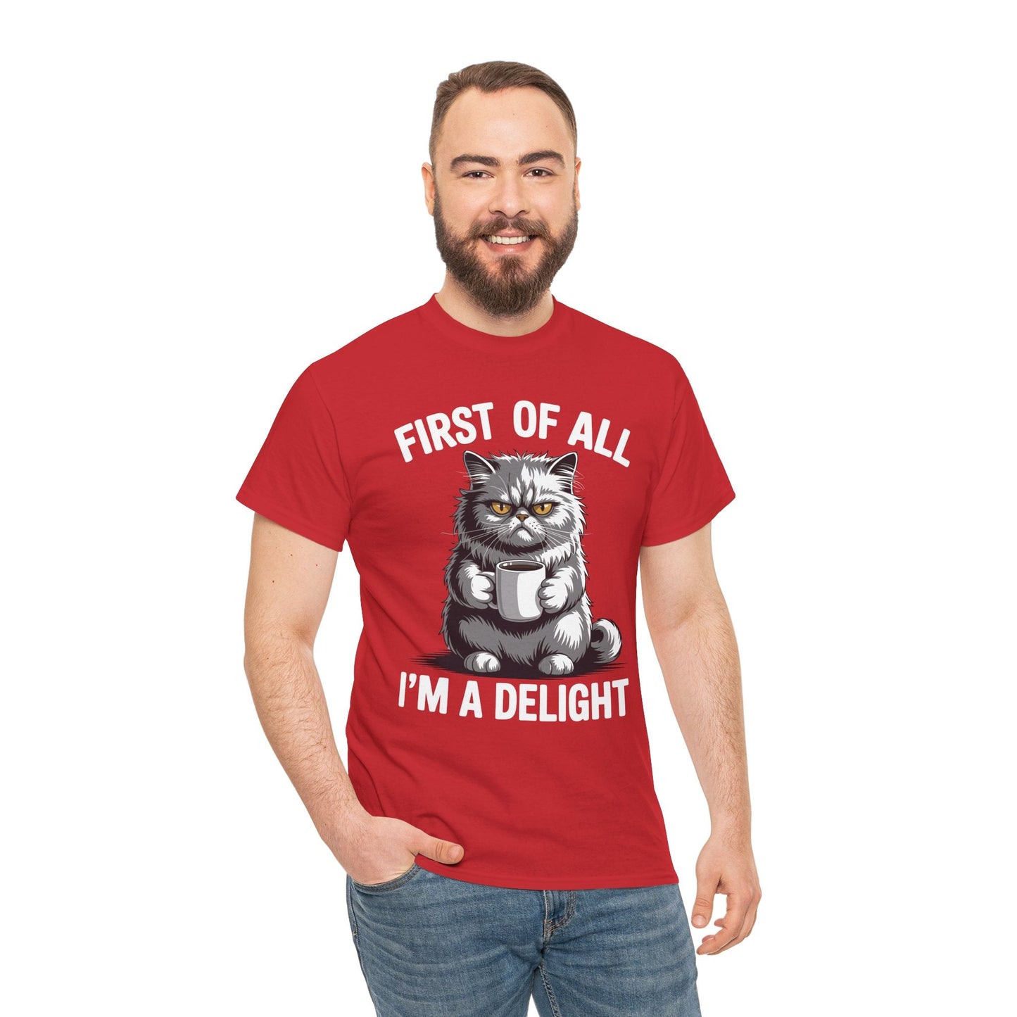 First Of All I'm A Delight Sarcastic Angry Cat Coffee Lover T-Shirt for Men Women