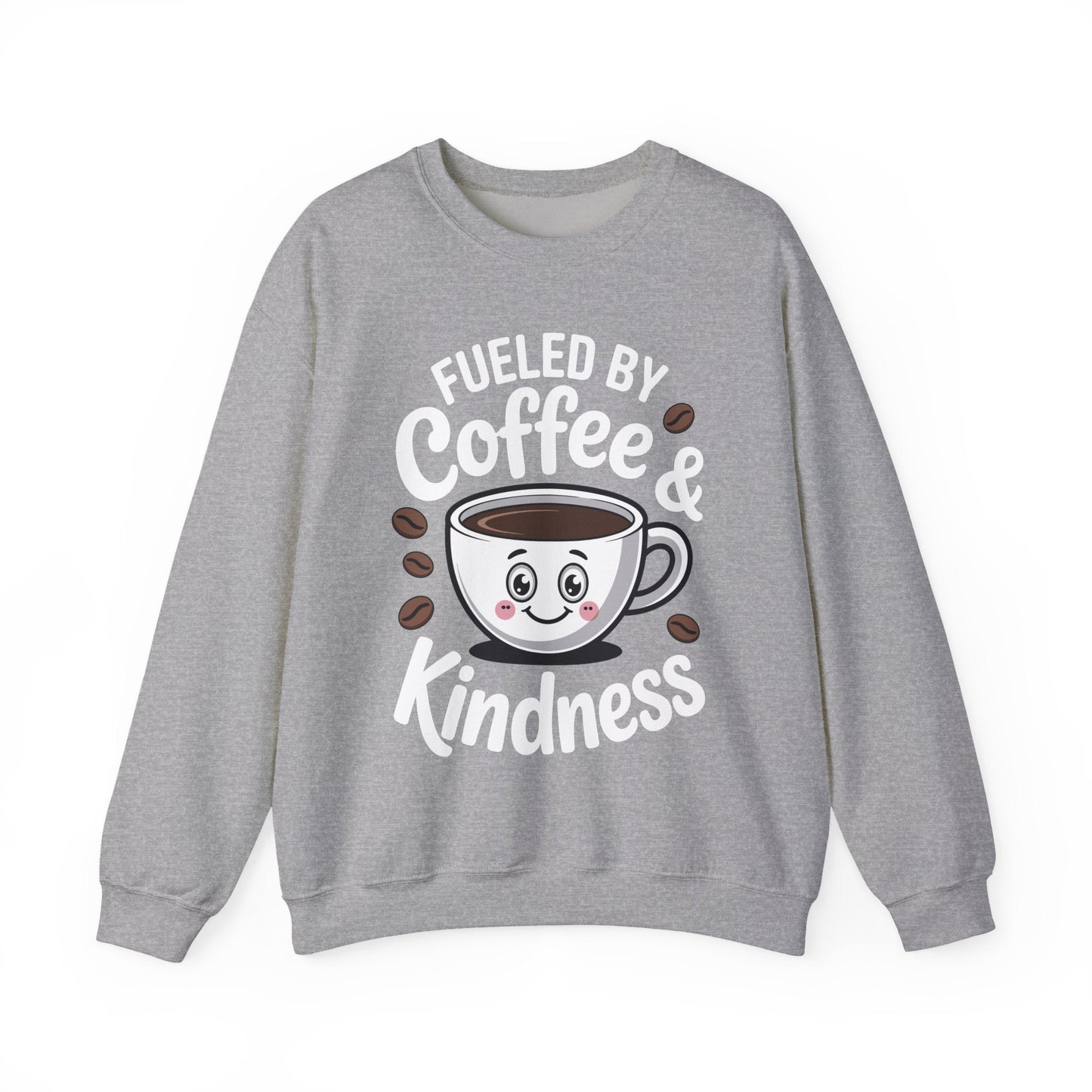 Funny Coffee Lover Fueled by Coffee And Kindness Sweatshirt