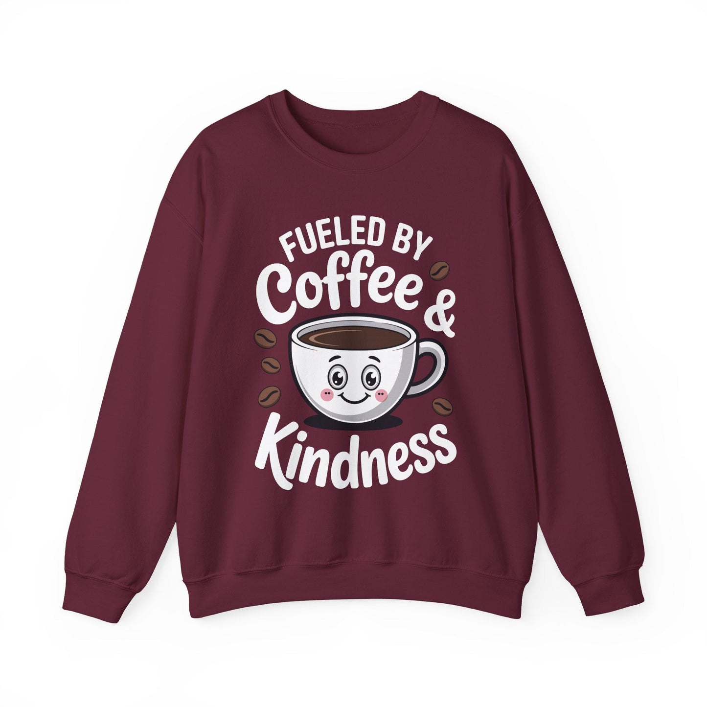 Funny Coffee Lover Fueled by Coffee And Kindness Sweatshirt