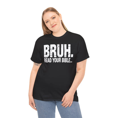 Funny Meme Bruh Read Your Bible Christian Religious Faith T-Shirt
