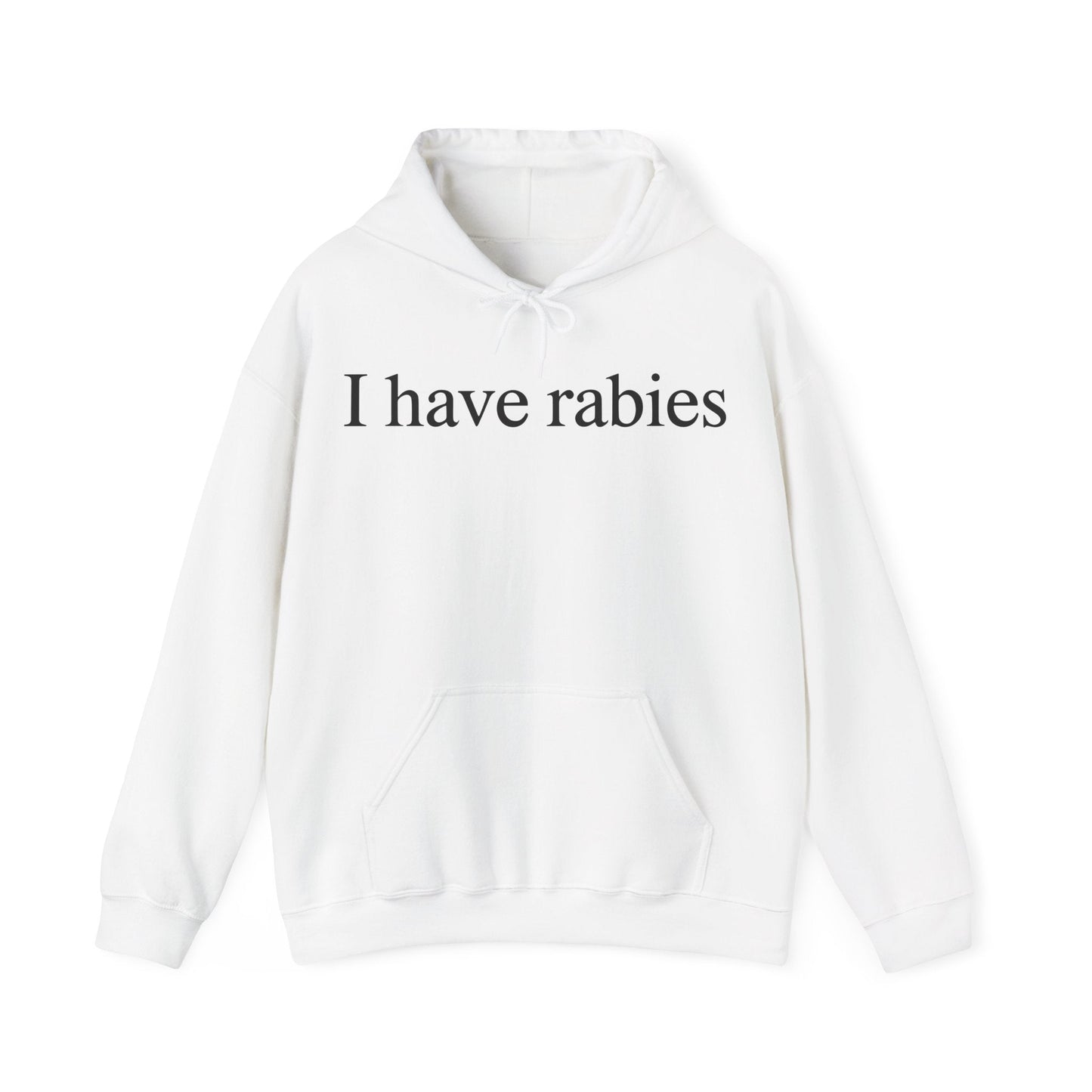Funny I Have Rabies Hoodie