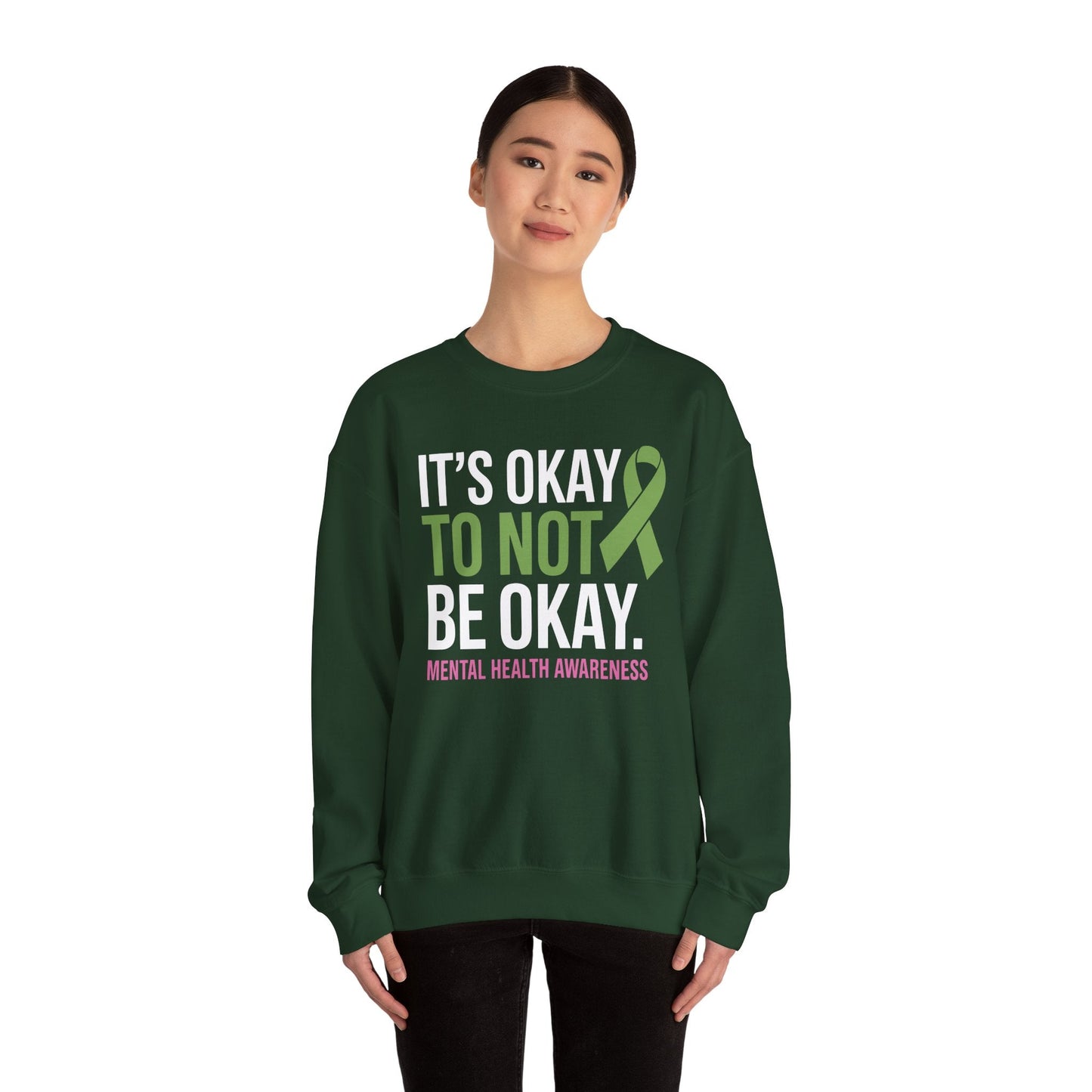 Its Okay To Not Be Okay Mental Health Awareness Ribbon Sweatshirt