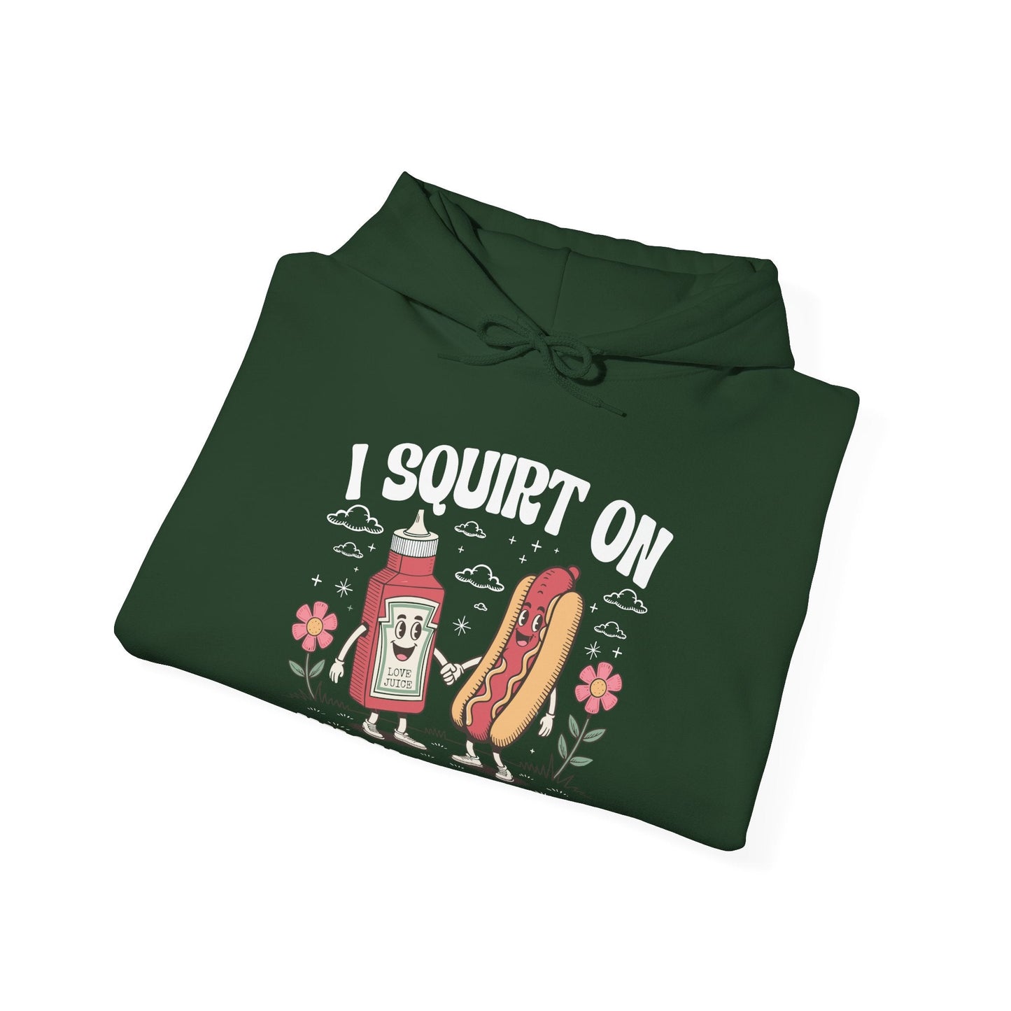 I Squirt On Juicy Wieners, Funny Juicy Wieners Meme Hoodie