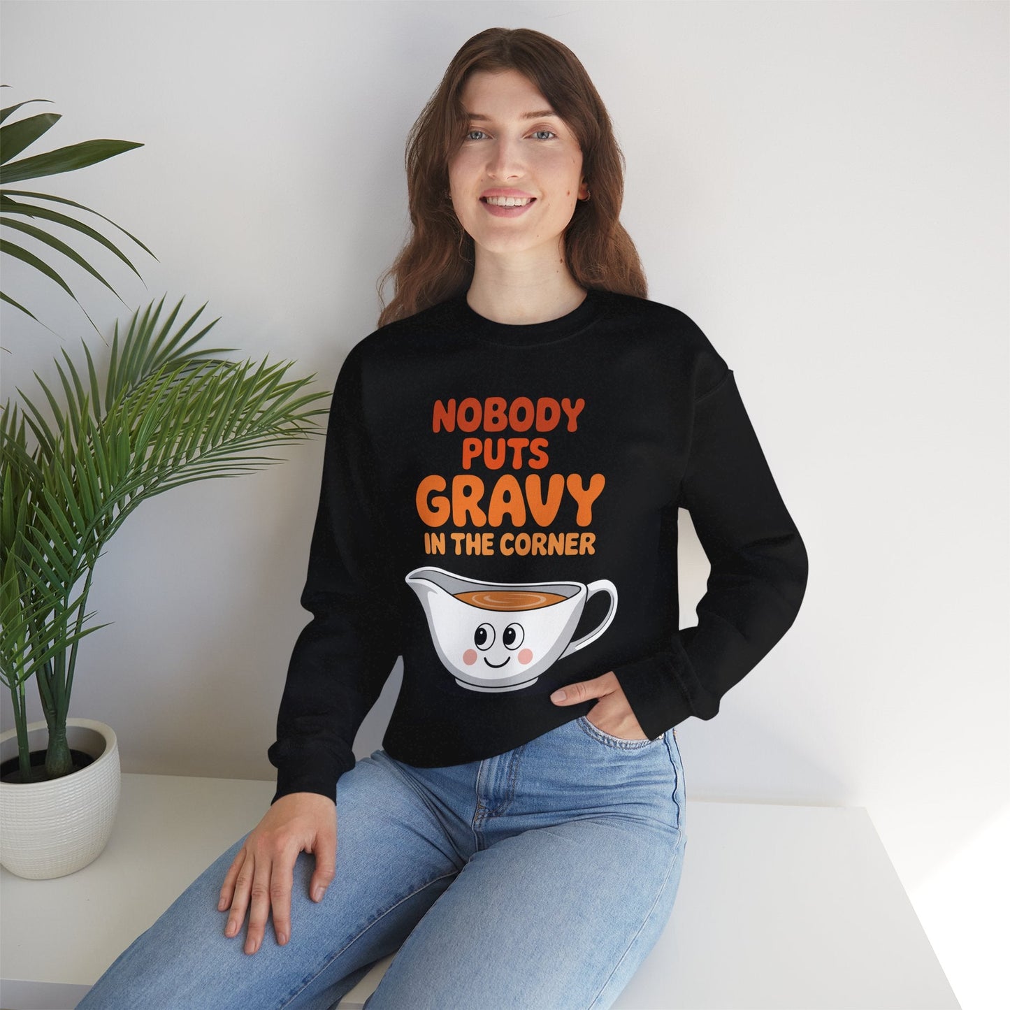 Nobody Puts Gravy in the Corner Funny Cute Thanksgiving Food Sweatshirt