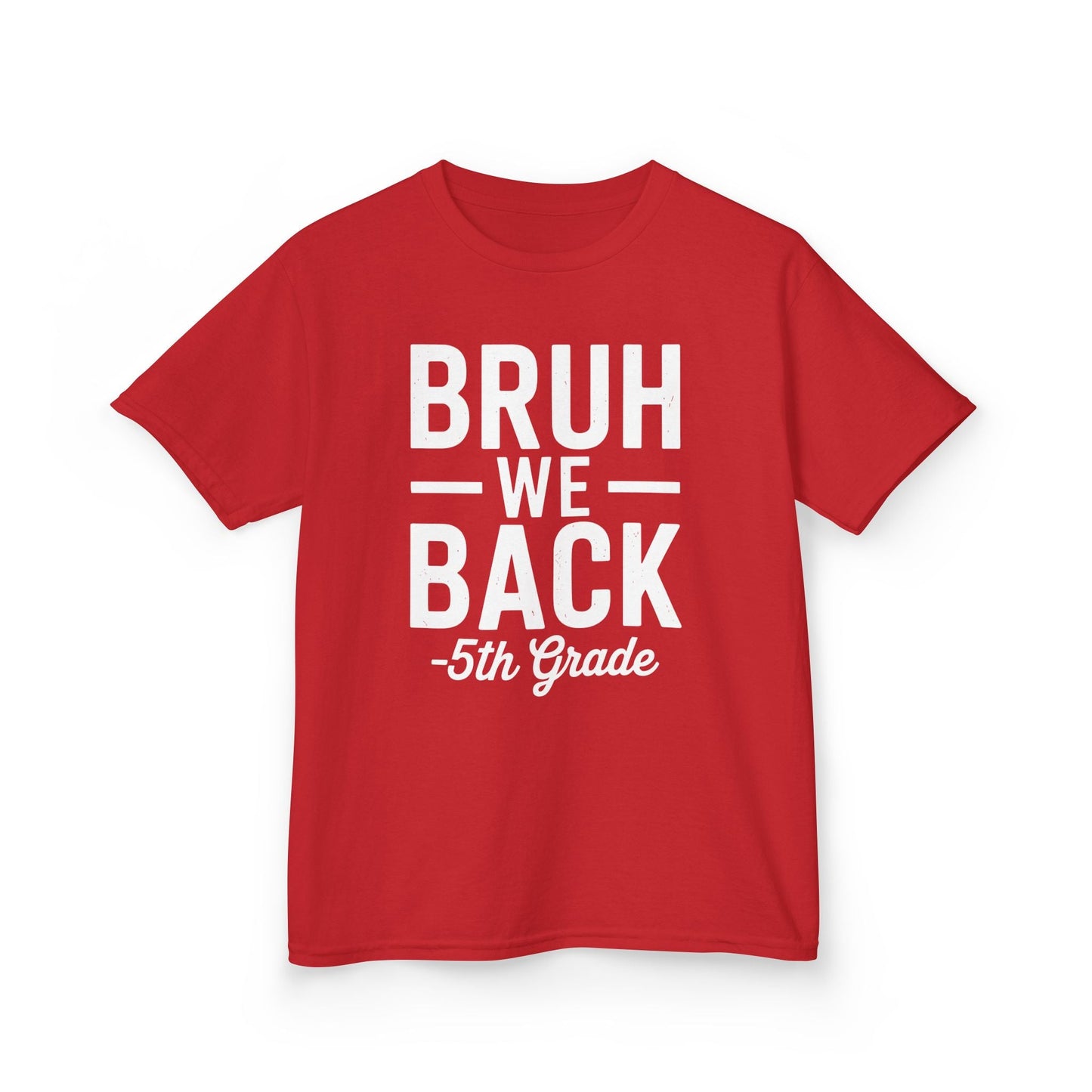 Bruh We Back 5th Grade First Day Of School Back To School T-Shirt