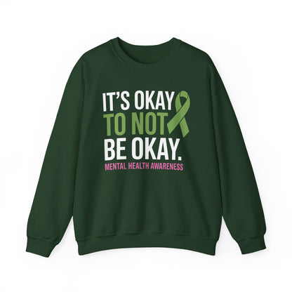 Its Okay To Not Be Okay Mental Health Awareness Ribbon Sweatshirt