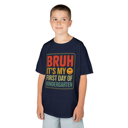 Bruh Its My First Day Of Kindergarten Back To School Kids T-Shirt
