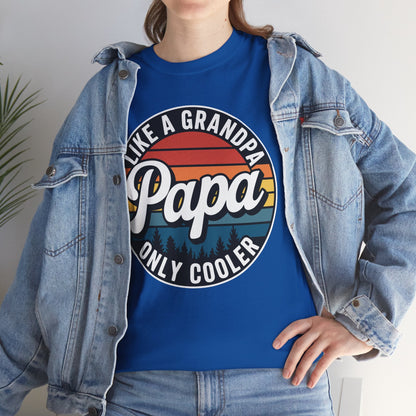 PAPA like a Grandpa ONLY COOLER Funny Dad Papa Definition T-Shirt