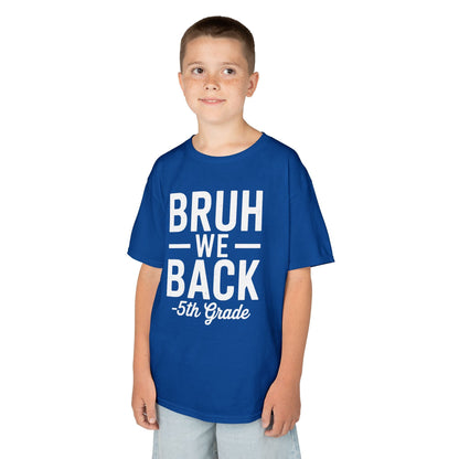 Bruh We Back 5th Grade First Day Of School Back To School T-Shirt