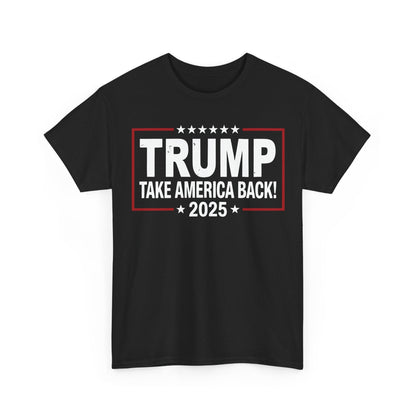 Donald Trump 2025 Take America Back Election T-Shirt